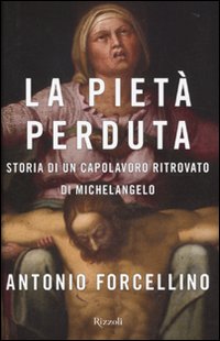 Pieta`_Perduta_-Forcellino_Antonio